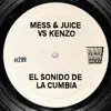 Mess, Juice & Kenzo - El Sonido De La Cumbia - Single